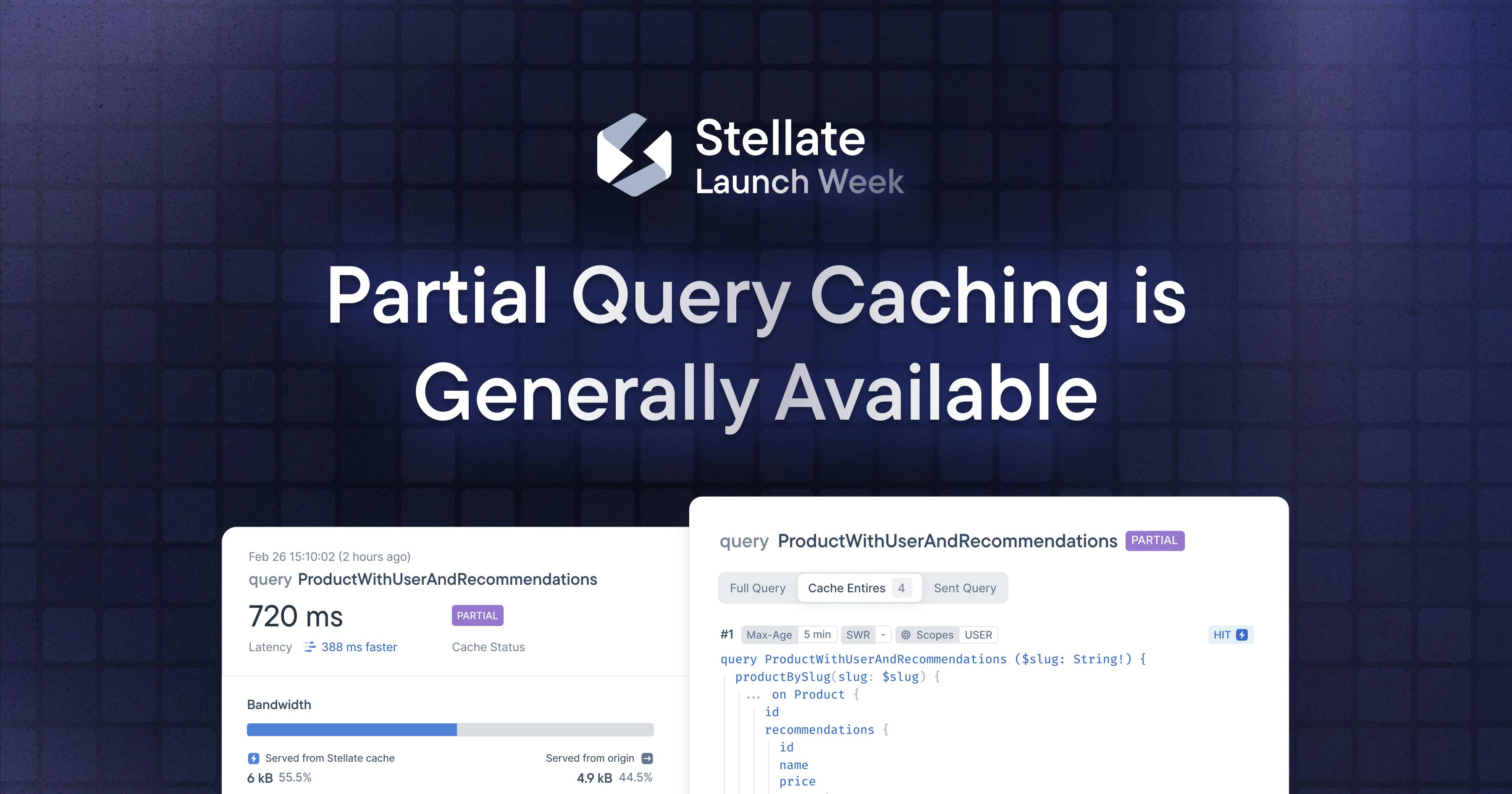 Launch Week: Partial Query Caching is Generally Available