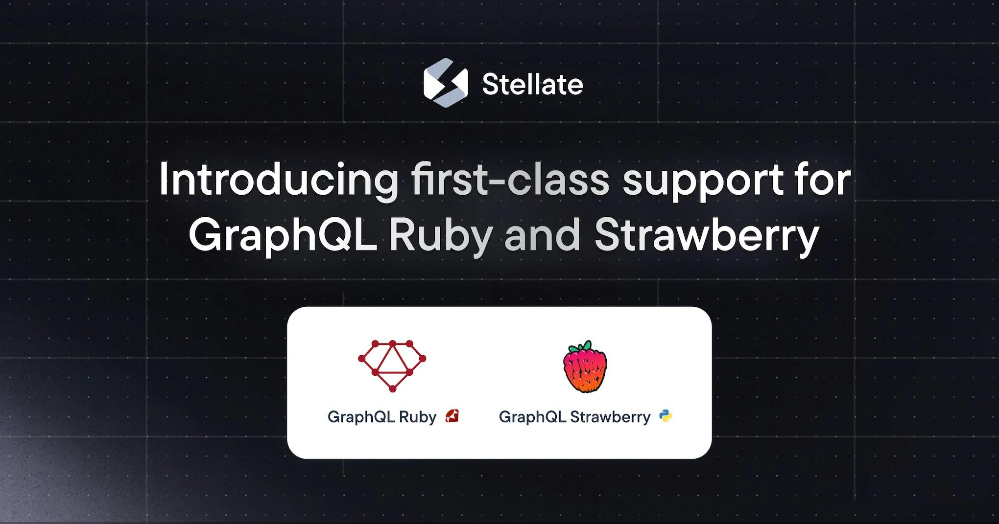 Introducing First Class Support for GraphQL Ruby and GraphQL Strawberry